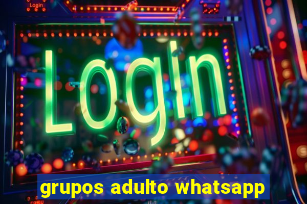 grupos adulto whatsapp